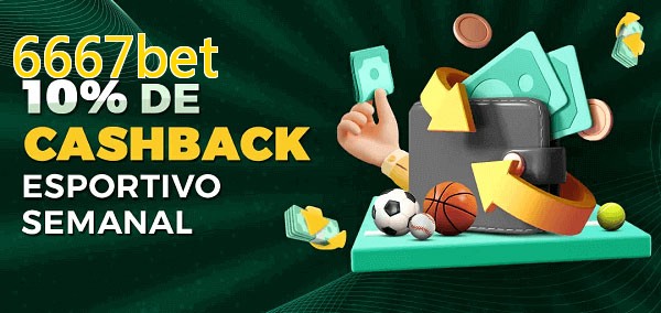 10% de bônus de cashback na 6667bet